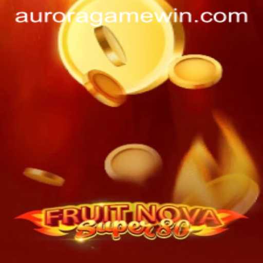 Exploring the Vibrant World of FruitNovaSuper80: A New Dawn in Gaming