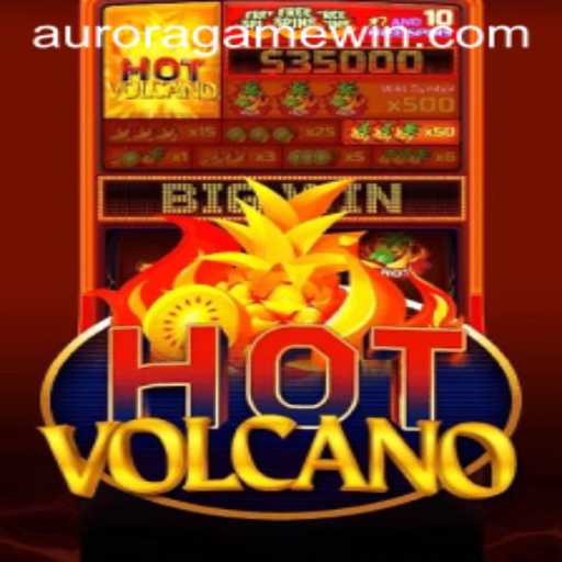 Exploring the Thrilling World of HotVolcano: The Ultimate Aurora Game Experience